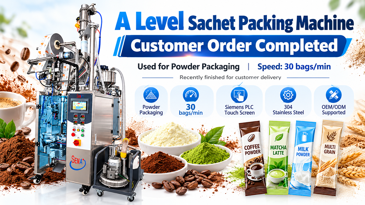 A-Level Powder Sachet Packing Machine Customer Order Completed