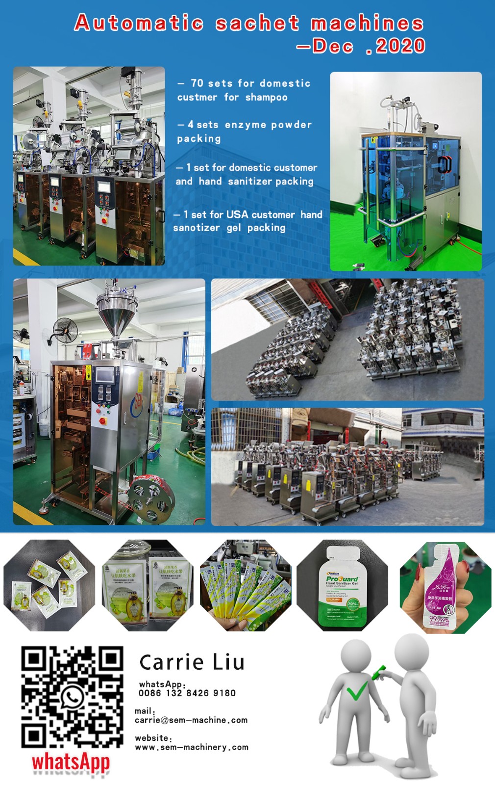 The equipment is a sachet packaging machine