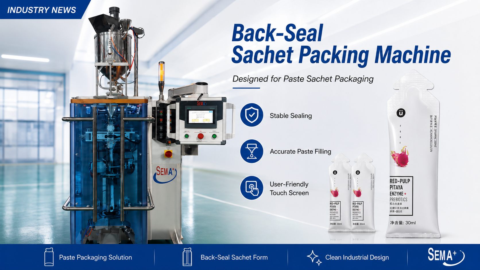 New Back-Seal Sachet Packing Machine Completed for Paste Packaging New Back-Seal Sachet Packing Machine Completed for Paste Packaging